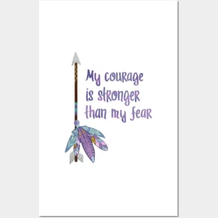 My Courage is Stronger Than My Fear Posters and Art